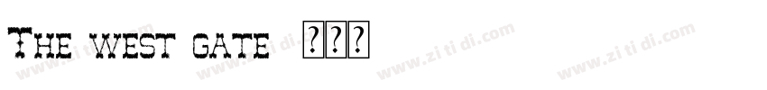 The west gate字体转换